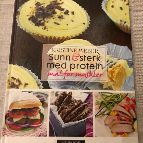 Sunn og sterk med protein - mat for muskler av Kristine Weber