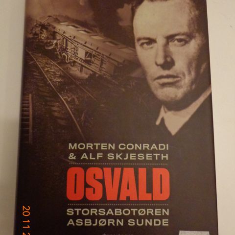 "Osvald. Stor sabotøren  Asbjørn Sunde" av Morten Conradi og Alf Skjeset