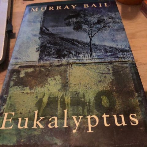 Murray Bail sin bok Eukalyptus til salgs.