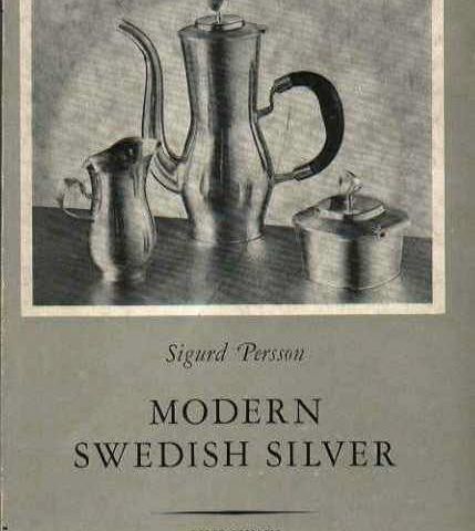 Sigurd Persson: Modern Swedish Silver (Utsolgt fra forlaget)