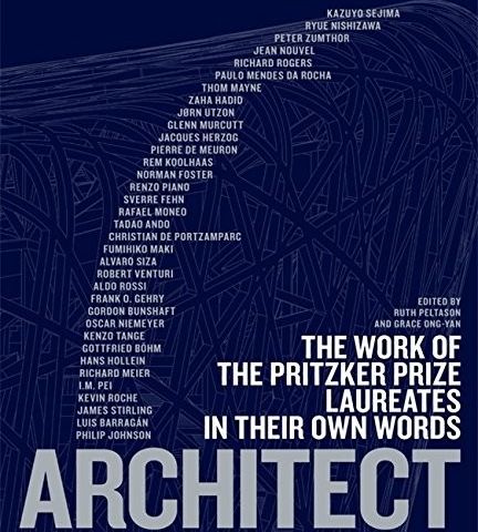 Architect - The Pritzker Prize Laureates in their own Words