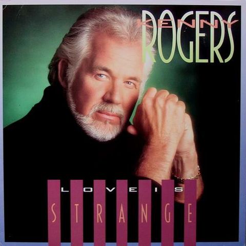 Kenny Rogers – Love Is Strange ( LP, Album 1990)