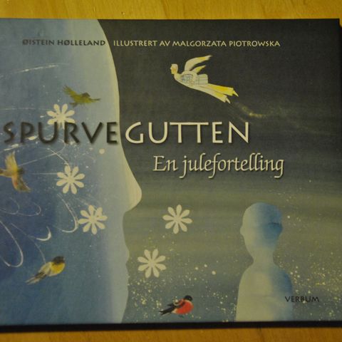 Spurvegutten, en julefortelling: Øistein Hølleland. Innb.