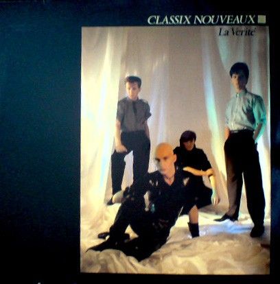 Classix Nouveaux - La Verité LP