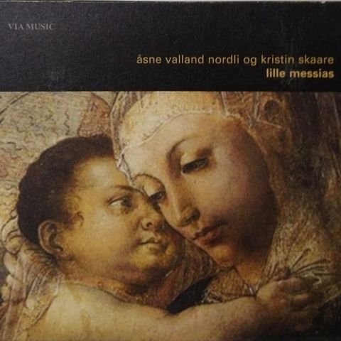 CD. Kristen. Lille Messias. Åsne Valland Nordli/Kristin Skaare