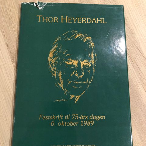 SIGNERT Thor Heyerdahl, "Festskrift til 75-års dagen 6. okt 1989"