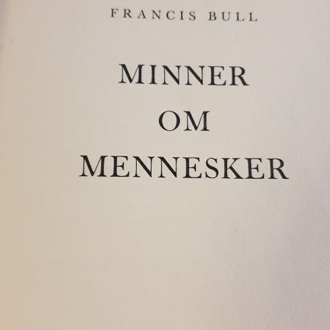 Francis Bull: Minner om mennesker.  Innb. (U). Sendes