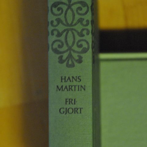 Hans Martin: Frigjort. Innb.