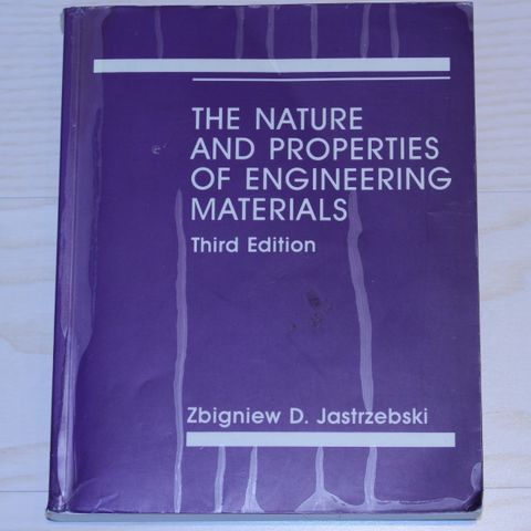 The Nature and Properties of Engineering Materials