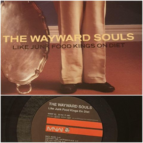 VINTAGE/ RETRO LP-VINYL "THE WAYWARD SOULS/LIKE JUNK FOOD KINGS ON DIET 1987"