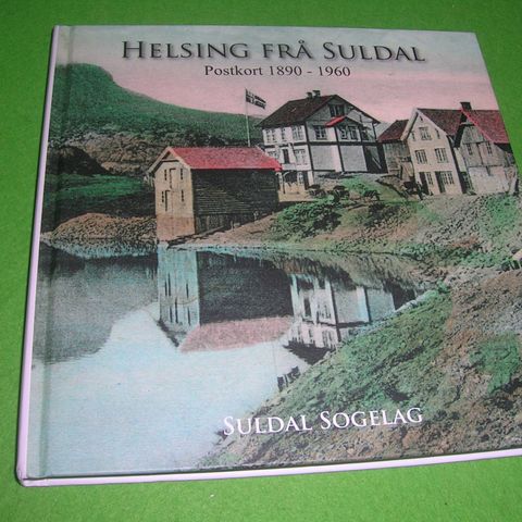 Helsing frå Suldal. Postkort 1890-1960 (2008)