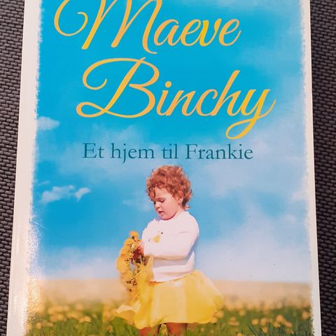 Et hjem til Frankie - Maeve Binchy. ÅRETS ANBEFALING! NY, IKKE LEST!