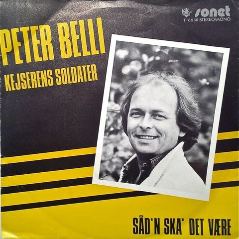 Peter Belli - Kejserens Soldater / Såd'n Ska' Det Være ( Vinyl, 7", Single 1982)