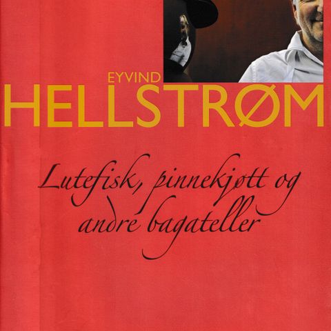 Eyvind Hellstrøm - Lutefisk, pinnekjøtt og andre bagateller