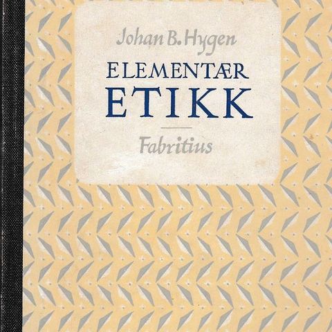 Johan B. Hygen - Elementær Etikk