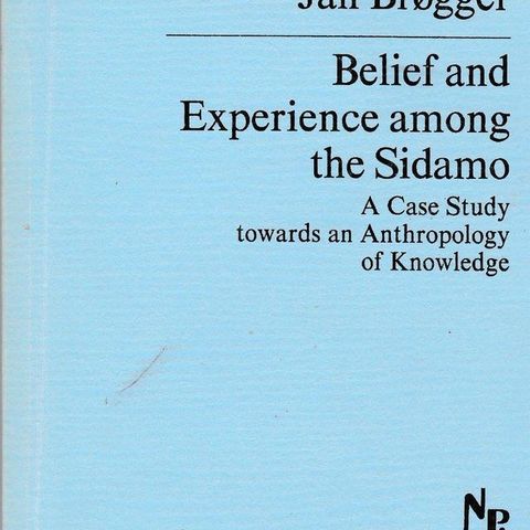 Jan Brøgger - Belief and Experience among the Sidamo