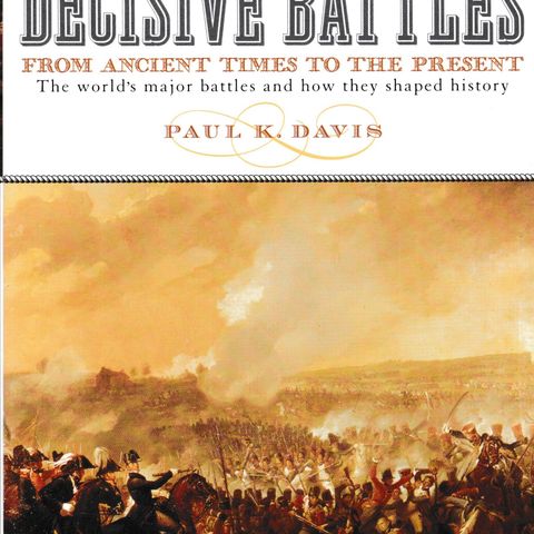 Paul K. Davis - 100 Decisive Battles