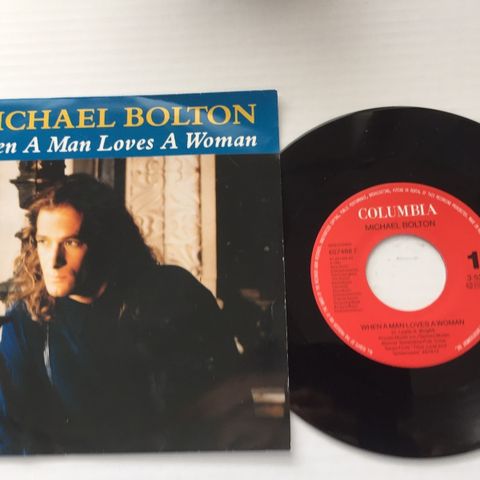 MICHAEL BOLTON / WHEN A MAN LOVES A WOMAN - 7" VINYL SINGLE