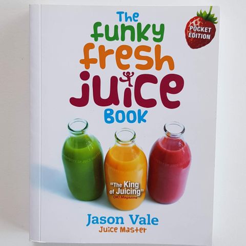 The funky fresh juice book av Jason Vale