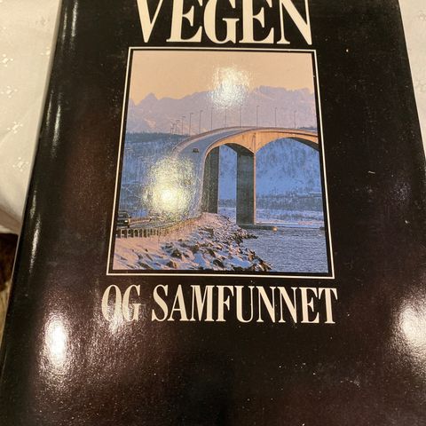 Vegen og samfunnet   Vegdirektoratets 125 årsjubileum 1864-1989