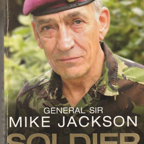 General Sir Mike Jackson – Soldier