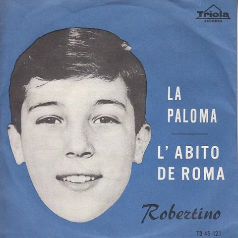 Robertino* – La Paloma / L'Abito De Roma ( 7", Single)