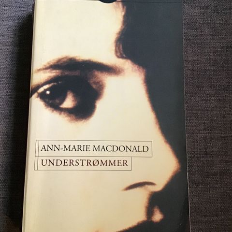 Pocketbok: Understrømmer, Ann-Marie Macdonald