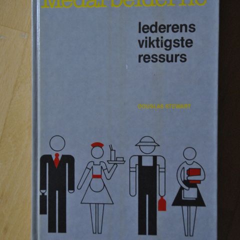 Douglas Stewart: Medarbeiderene, ledelsens viktigste ressurs. Innb.  Sendes