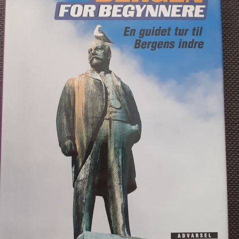 BERGEN FOR BEGYNNERE - En guidet tur til Bergens indre. MÅ LESES!