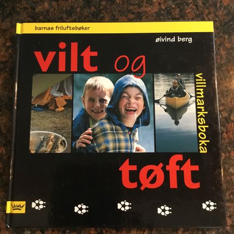 Barnas friluftsbøker - Vilt og tøft - Villmarksboka