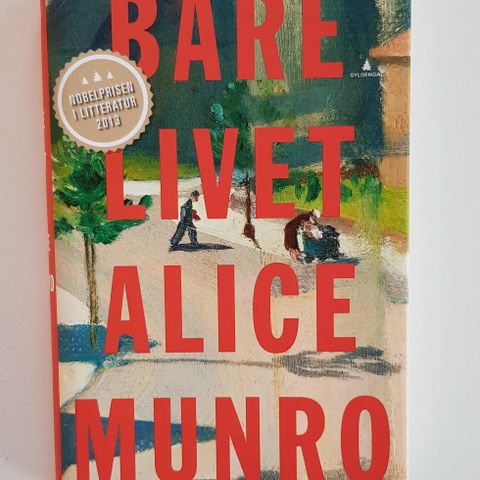 Bare livet av Alice Munro - Noveller