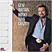 Gene Watson - Honky Tonk Crazy ( Vinyl, LP 1987)