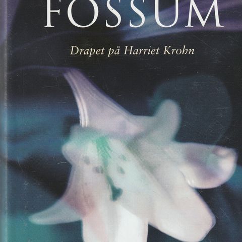 Karin Fossum - Drapet på Harriet Krohn