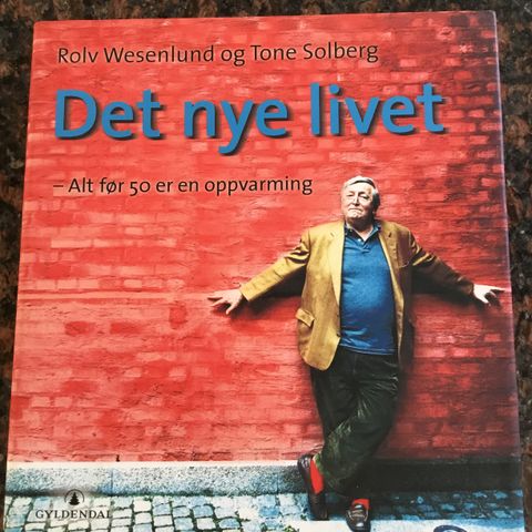 Det nye livet - Alt før 50 er en oppvarming av Rolv Wesenlund og Tone Solberg