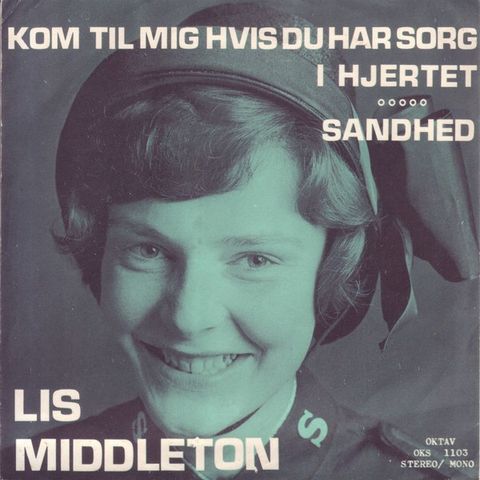 Lis Middleton - Kom Til Mig Hvis Du Har Sorg I Hjertet / Sandhed