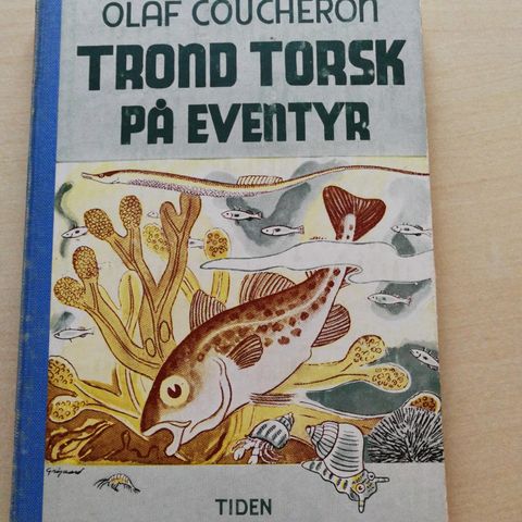 Olaf Coucheron: Trond torsk på eventyr - Tiden 1948