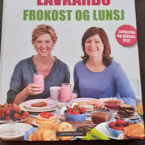 FRISK MED LAVKARBO - Frokost og lunsj -  Sofie Hexeberg og Birthe Storaker