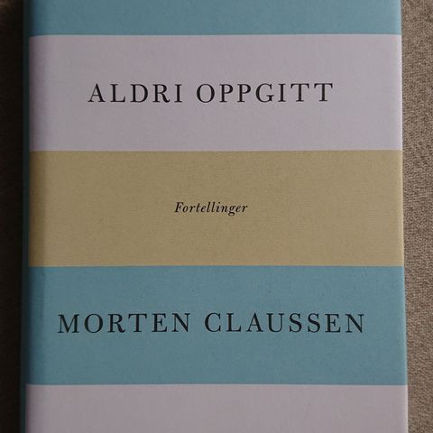 Aldri oppgitt av Morten Claussen