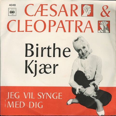 Birthe Kjær - Cæsar & Cleopatra / Jeg Vil Synge Med Dig ( 7" , 1969)