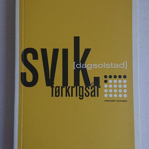 Svik - førkrigsår av Dag Solstad