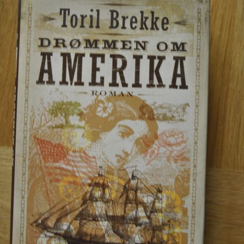 Toril Brekke: Drømmen om Amerika. Innb. (D). Sendes