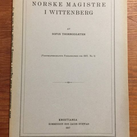 Norske magistre i Wittenberg. Av Sofus Tormodsæter.