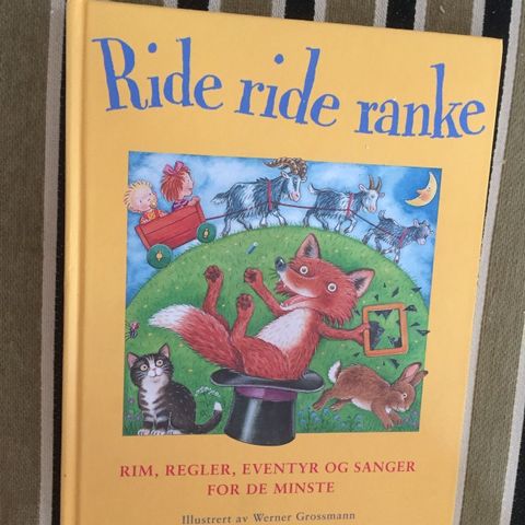 Ride ride ranke.  —-. Rim, regler, eventyr og sanger illustr. Av Kari Grossmann