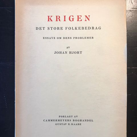 Johan Hjort - Krigen - Det store folkebedrag. Essays om dens problemer