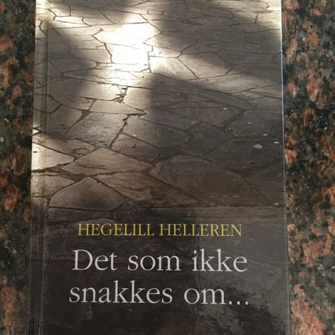 Det som ikke snakkes om.....av Hegelill Helleren