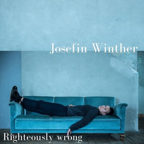 Josefin Winther – Righteously Wrong
