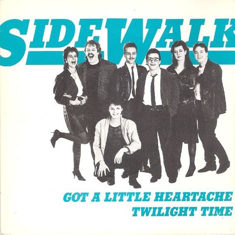 Sidewalk  – Got A Little Heartache / Twilight Time (7" 1984)