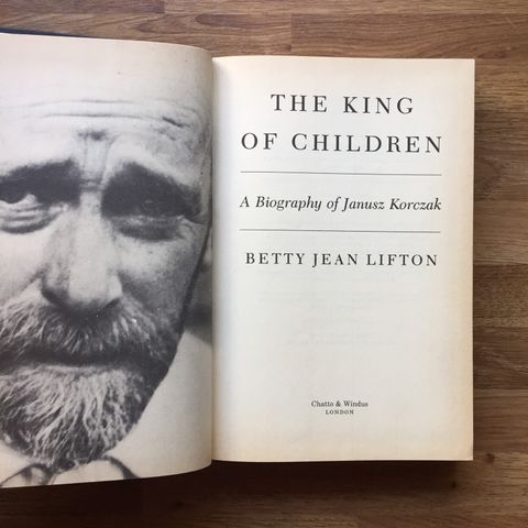 The king of children. A biography of Janusz Korczak