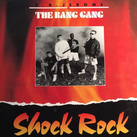 B.B. Jerome & The Bang Gang – Shock Rock (12" 1990)