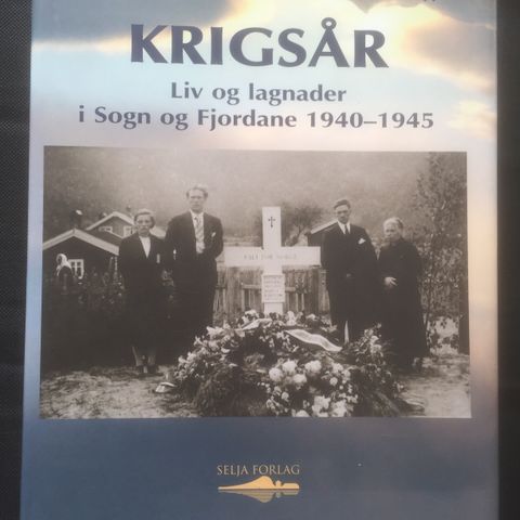 Krigsår - Liv og lagnader i Sogn og Fjordane 1940-1945.